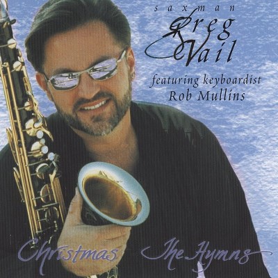 Greg Vail/Christmas The Hymns